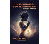 LES CONSÉQUENCES PHYSIQUES ET SPIRITUELLES DE L’AVORTEMENT UNE MENACE SILENCIEUSE
