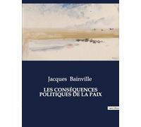 LES CONSÉQUENCES POLITIQUES DE LA PAIX