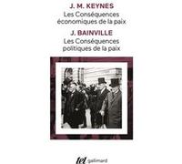 Les conséquences politiques de la paix (J. Bainville) - Les conséquences économiques de la paix (J. M. Keynes) John Maynard Keynes (Auteur), Jacques Bainville (Auteur), Edouard Husson (Préface)