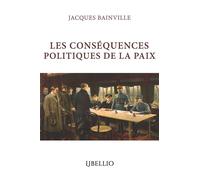 Les conséquences politiques de la paix - Jacques Bainville - Libellio - broché - Essai