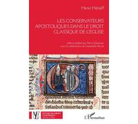 Les conservateurs apostoliques dans le droit classique de l’Église - Henri Henaff - L'harmattan - broché - Essai