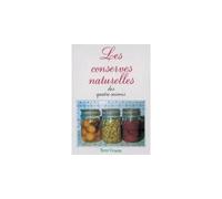 Les conserves naturelles des 4 Saisons Les meilleures recettes de 150 jardinières et jardiniers biologiques - Collectif - Terre Vivante - broché - Livre