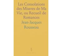 Les Consolations des Miseres de Ma Vie, ou Recueil de Romances