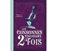 Les consonnes toujours 2 fois - Prunelle De Mezieux - Castor Astral - broché - Anthologie