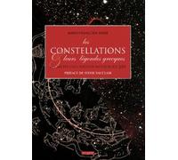 Les constellations et leurs légendes grecques: Les récits des origines mythologiques