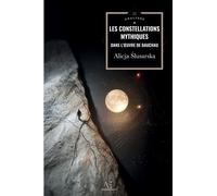 Les Constellations mythiques dans l'oeuvre d'Henry Bauchau - Alija Slusarska - Edern - broché - Essai
