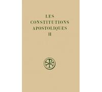 Les Constitutions Apostoliques - Tome 2, Livres 3 Et 4, Edition Bilingue Francais-Grec