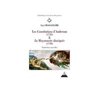 Les Constitutions D'anderson (1723) & La Maçonnerie Disséquée (1730)