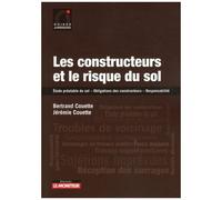 Les Constructeurs Et Le Risque Du Sol - Etude Préalable Du Sol - Obligations Des Constructeurs - Responsabilité