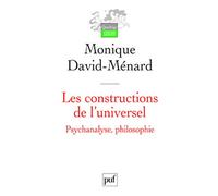 Les constructions de l'universel. Psychanalyse, philosophie