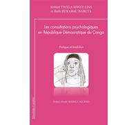 Les consultations psychologiques en République Démocratique du Congo Pratique et évolution - Robert Twela Mway-Lins - L'harmattan - broché - Essai