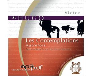 LES CONTEMPLATIONS - Autrefois CD audio - Victor Hugo - Lyre Audio Alexis Brun Production - Texte lu (CD) - Textes lus CD