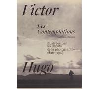 Les Contemplations de Victor Hugo, illustrées par les débuts de la photographie.