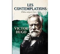 Les Contemplations Édition intégral Livre 1 à 6