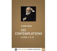 Les contemplations - livres i a iv Grands caractères, édition accessible pour les malvoyants - Victor Hugo - Voir De Pres - broché - Roman