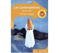Les Contemplations Livres I à IV - Victor Hugo - Belin Education - Gallimard - broché - Scolaire / Universitaire