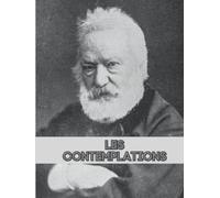 Les Contemplations Victor Hugo livre 1 à 4: Texte intégral - couverture relié - Grand Format A4 - illustré