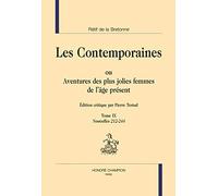 Les Contemporaines ou Aventures des plus jolies femmes de l'âge présent. Tome IX. Nouvelles 212-244