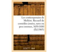 Les contemporains de Molière. Recueil de comédies jouées, rares ou peu connues, 1650-1680 - Jean-François Fournel - Hachette Bnf - broché - Livre