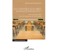 Les Contenus Scolaires, Sources D'inégalités ? - Une Nouvelle Piste Pour Les Sciences De L'éducation