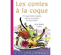 Les Contes À La Coque - 52 Contes À Mijoter, Tartiner Et Savourer Les Yeux Fermés