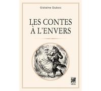 Les contes à l'envers - Gislaine Duboc - Vega Eds - broché - Essai