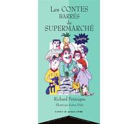 Les Contes barrés du supermarché - Richard Petitsigne - Atelier Du Poisson Soluble - broché - Contes et légendes jeunesse