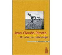 Les Contes bleus du vin Suivi de Un rêve en Lotharingie - Jean-Claude Pirotte - Le Temps Qu'il Fait - broché - Roman