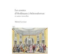 LES CONTES D’HOFFMANN À SCHOONHOVEN : ET AUTRES NOUVELLES