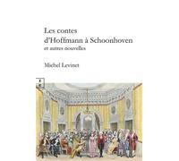 Les contes d’Hoffmann à Schoonhoven et autres nouvelles - Michel Levinet - EDITIONS COMPLICITES - ebook (ePub) - Livre