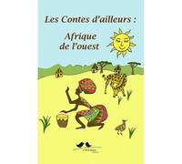 Les Contes d'ailleurs : Afrique de l'ouest - Reuss-Nliba - A Vol D'oiseaux - relié - Roman junior dès 9 ans