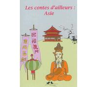 Les contes d'ailleurs, Asie - Jessica Reuss-Nliba - A Vol D'oiseaux - relié - Roman junior dès 9 ans