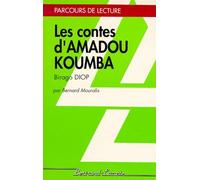 Les Contes D'amadou Koumba, Birago Diop