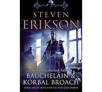 Les Contes de Bauchelain et Korbal Broach, Vol 1 (L'Empire Malazan)