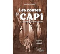 Les Contes De Capi - Ou L'homme Et Les Bêtes Sauvages