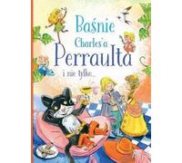 Les contes de Charles Perrault et plus encore... - Œuvres complètes (Märchen für Kinder auf Polnisch)