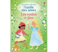 Fiona Watt – Les contes de fées – Ma petite collection J'habille mes amies (Dès 3 ans) – Broché