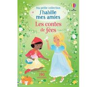 Les contes de fées - Ma petite collection J'habille mes amies - dès 3 ans