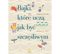 Les contes de fées qui apprennent à être heureux par Bego?a Ibarrola (Buch auf Polnisch)
