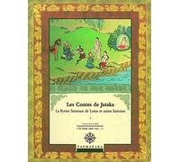 Les contes de jataka la reine semeuse de lotis et autres histoires - vol 4