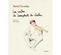 Les contes de josaphat-le-violon - Michel Tremblay - Lemeac - broché - Roman
