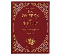 Les contes de Kelly Tome 1 Vingt récits originaux - Kelly O'Maïla - O Maila - relié - Contes et légendes jeunesse