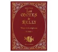 Les contes de Kelly (Tome 1) Vingt récits originaux - Kelly O'Maïla - O Maila - relié - Contes et légendes jeunesse