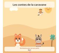 Les Contes de la Caravane: Dix histoires pour les touts petits