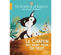 Les Contes de la Chouette - Le Chaton qui avait peur de tout - Éric-Emmanuel Schmitt - Hachette Enfants - cartonné - Album jeunesse