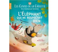 Les Contes de la Chouette - L'Éléphant qui ne respectait rien - Éric-Emmanuel Schmitt - Hachette Enfants - cartonné - Contes et légendes jeunesse