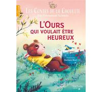 Les Contes De La Chouette Tome 4 - L'ours Qui Voulait Être Heureux