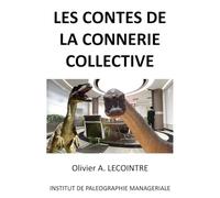 Les Contes de la Connerie Collective: Institut de Paléographie Managériale