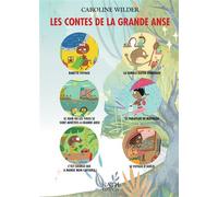 Les contes de la Grande Anse - Caroline Wilder - Bookelis - broché - Contes et légendes jeunesse