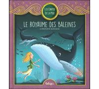 Les contes de la mer : Tome 2, Le royaume des baleines